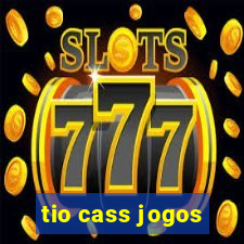 tio cass jogos